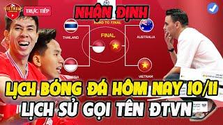 Lịch Trực Tiếp Bóng Đá Hôm Nay 10/11: Chung Kết ĐTVN vs Indonesia, Lịch Sử Gọi Tên