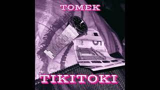 Tomek - TIKITOKI