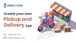 Create your own Pickup and Delivery App | ZimbleCode