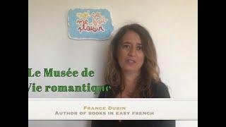 Le Musée de la Vie romantique (easy French with transcript)