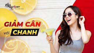 Giảm Cân Với Chanh - TOP 5 Cách Giảm Cân Với Chanh Hiệu Quả Thần Tốc Trong 1 Tuần