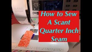 How to Sew a Scant Quarter Inch (1/4") Seam