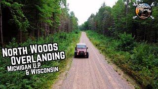 Exploring The Majestic North Woods Of Wisconsin & Michigan: Epic Overlanding Adventure!