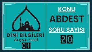 Dini Bilgileri Ölçme Testi 01 (Abdest ile ilgili sorular)