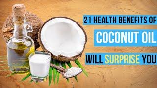 21 Health Benefits Of COCONUT OIL I bet You didn't Know