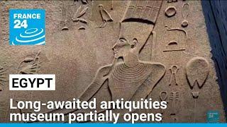 Egypt opens more galleries in long-awaited antiquities museum • FRANCE 24 English