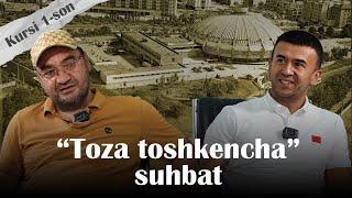 “Toza toshkencha” suhbat