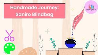 Crafty Tales: A magical handmade journey of Saniro Blindbag