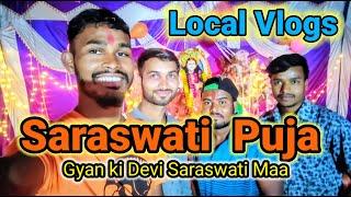 Saraswati Puja | Gyan  Ki Devi Saraswati Maa | Local Vlogs