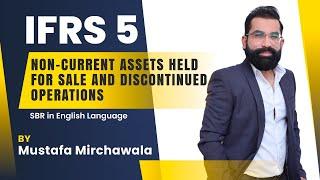 IFRS 5 Explained | Non-current Assets Held for Sale & Discontinued Operations | ACCA SBR Lecture