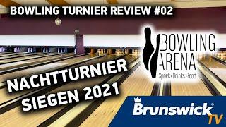 Bowling Turnier Review #02 - Nachtturnier in Siegen 2021