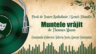 Muntele vrăjit - Thomas Mann | Teatru pe Vinil | #ConstantinCodrescu #ValeriaSeciu #GeorgeConstantin