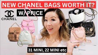 NEW CHANEL BAGS WORTH IT? | Chanel 22 mini, 31 mini, duma backpack, 22 backpack w price worth it?