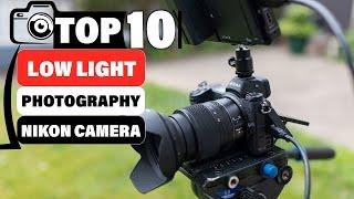 Top 10 Nikon Cameras for Low Light Photography in 2024