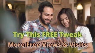 Boost Your Views And Traffic With This Free Tweak! See The Proof Here!