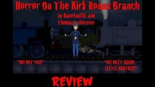 Horror On The Kirk Ronan Branch Review