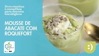 Mousse de Abacate com Roquefort | Receitas e conselhos para doentes oncológicos | CUF | Pingo Doce