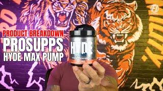 ProSupps Hyde Max Pump: Quality Pump Formula at a Quality Price