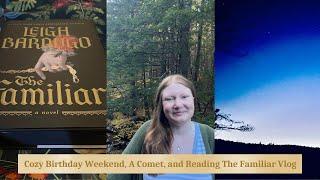 Cozy Birthday Reading Vlog: Hiking, The Familiar, a Comet, and an Injury Oh My! #cozyfall