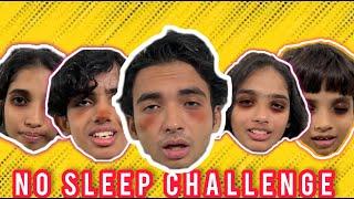 NO SLEEP CHALLENGE WITH PUNISHMENTS!! |  ANZIL SULTHAN