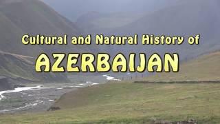 Cultural and Natural History of Azerbaijan