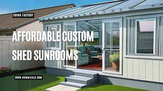 Affordable Custom Shed Sunrooms | Factory Direct from Hommie