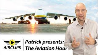 Patrick's Aviation Hour #1: The birth of AIRCLIPS - How a 787  frankensteined me into a YouTuber