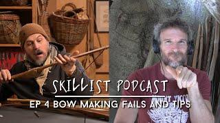 Skillist Podcast EP 4 Bow Making Fails and Tips