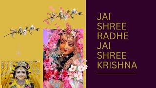 Shree Radhe Shree Radhe Jai Shree Krishna Bolo Shree Radhe|