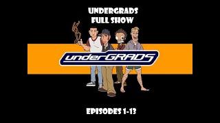 Undergrads (Full Show, Episodes 1-13)