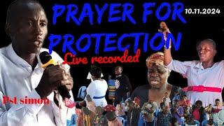 PRAYER FOR PROTECTION //PST SIMON (Live recorded)