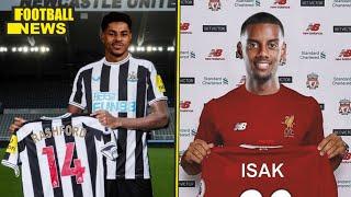ISAK TO LIVERPOOL! RASHFORD TO NEWCASTLE! ZUBIMENDI WILL JOIN ARSENAL AFTER ALL! EZE TO TOTTENHAM!
