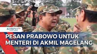 Menteri Kabinet Merah Putih di Akmil Magelang, Prabowo Berpesan soal Disiplin & Setia pada Bangsa