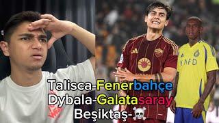 LAN TALİSCA'SI NE DYBALA'SI DELİRCEM