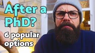 After a PhD what next? | 6 popular options