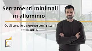 Serramenti minimali in alluminio. Quali sono le differenze con i sistemi “tradizionali”? #infissi