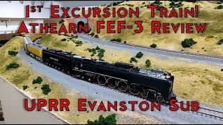 1st Steam Excursion Train on the UPRR Evanston Sub - Athearn FEF-3 Review HO Model Trains in Action