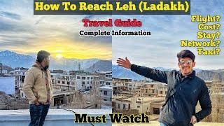 Delhi To Leh Flight Full Guide Cost, Stay, EVERYTHING YOU SHOULD KNOW | How to plan Leh Ladakh trip?