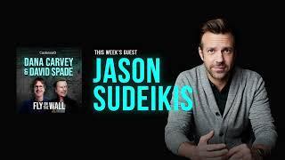 Jason Sudeikis | Full Episode | Fly on the Wall with Dana Carvey and David Spade