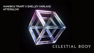 Anakim & Triart x Shelley Harland - Afterglow (Melodic Techno / EDM)