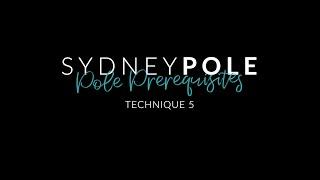 TECHNIQUE 5 - POLE LEVEL PREREQUISITES