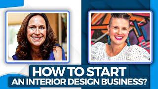 How To Start An Interior Design Business? 5 Steps To Launch Your Interior Design Business