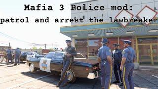 Mafia 3 Police mod: patrol and arrest the lawbreaker