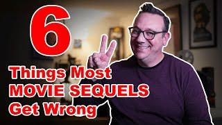 6 Things most MOVIE SEQUELS Get Wrong