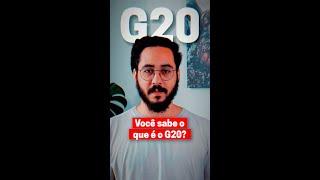 Você sabe o que é o G20?