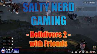 Helldivers 2: Late Night (here anyway) - Salty Nerd Gaming & Friends.