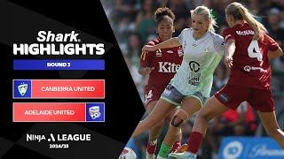 Canberra United v Adelaide United - Shark Highlights | Ninja A-League 2024-25 | Round 03