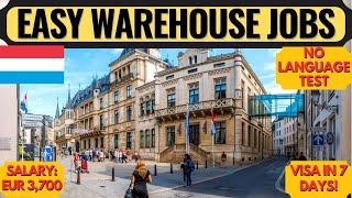 Sponsored Luxembourg Warehouse Jobs | Luxembourg Country Work Visa | Europe | Dream Canada