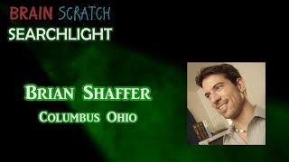 Brian Shaffer on BrainScratch Searchlight