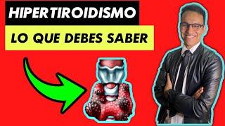 HIPERTIROIDISMO: todo lo que debes de saber (causas, diagnóstico, tratamiento)